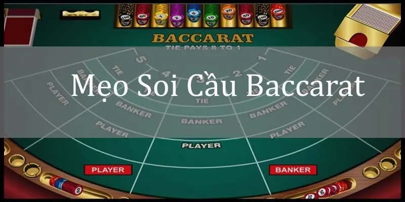 Những mẹo hay giúp cách soi cầu baccarat hiệu quả hơn