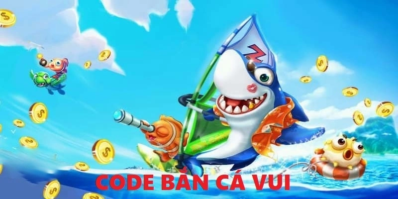 code bắn cá vui