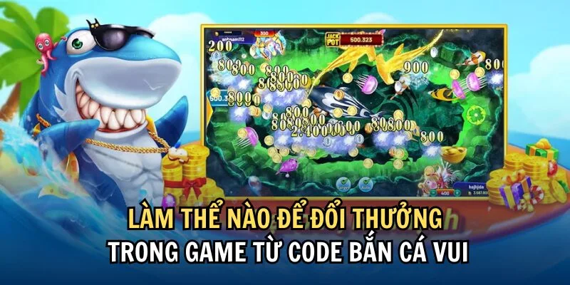 Quy trình nhận code Bắn Cá Vui nhanh chóng