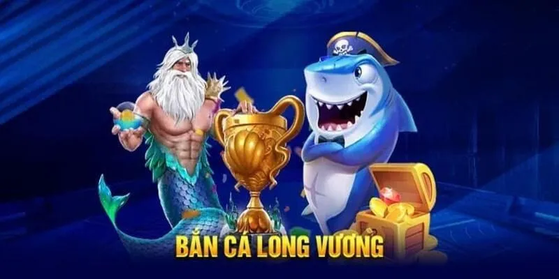 tải bắn cá long vương